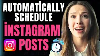 How To Schedule Instagram Posts - Ultimate Social Media Automation [2024]