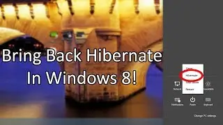 How To Bring Back The 'Hibernate' Option In Windows 8