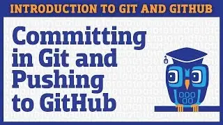 Committing Changes in Git and Pushing to a GitHub Repository