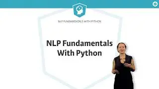 Natural Language Processing Fundamentals in Python