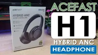 Acefast H1 - Affordable Headphone with Hybrid ANC Quick Review