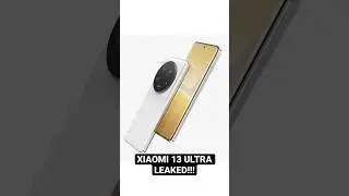 XIAOMI 13 ULTRA LEAKED!!!