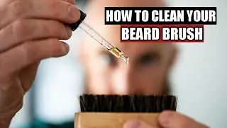 How to Clean your Beard Brush!