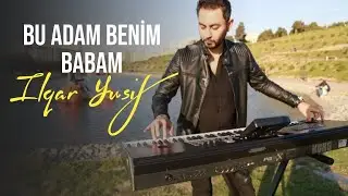 İlqar Yusif Sintezator-Bu Adam Benim Babam/Remix