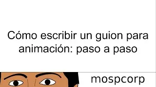 10 pasos para escribir un guion para animación