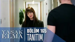 Yasak Elma 165. Bölüm Tanıtımı