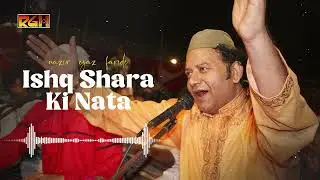 Ishq Shara Ki Nata | Nazir Ejaz Faridi | RGH | HD Video