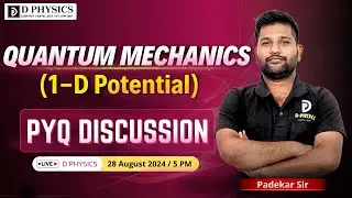 All CSIR-NET Quantum Mechanics PYQ Discussion || Padekar Sir || D PHYSICS