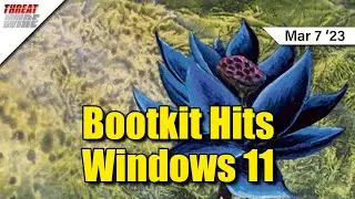 UEFI Bootkit Successfully Hits Windows 11 - ThreatWire