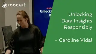 Unlocking Data Insights Responsibly - Caroline Vidal