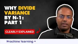 Why divide variance by n-1 (Part 1) | #8 in Statistics for Data Science