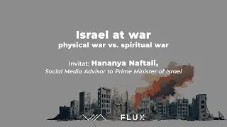 FLUX (SUBTITRAT) l Israel at war -  physical war vs. spiritual war l Hananya Naftali