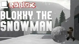 ROBLOX - Bloxxy the Snowman