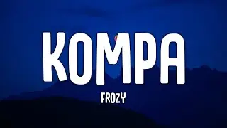 Frozy - Kompa (Full tiktok song)