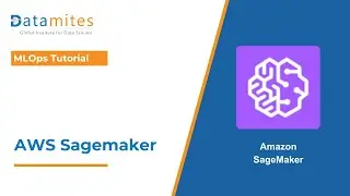 Getting Started with AWS SageMaker: A Beginners Guide - DataMites