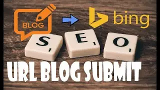 How to Submit Blog URL in Bing Search Engine ?