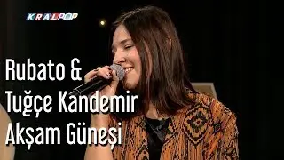 Rubato & Tuğçe Kandemir - Akşam Güneşi