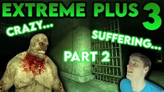 OUTLAST EXTREME PLUS 3 (This Mod Is Destruction...) Part 2