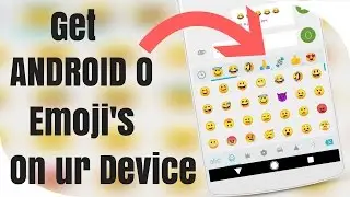 How to Get Android O Emoji on Almost Any Android