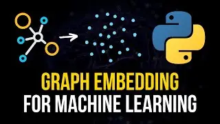 Graph Embedding For Machine Learning in Python