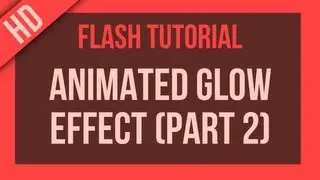 Flash Tutorial: Animated Glow Effect on Text (Part 2)