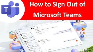 How to Sign Out of Microsoft Teams?