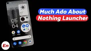 Nothing Launcher Review; Nothing Special About It!!