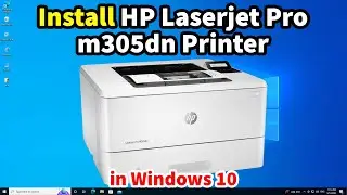 How to Download & Install HP LaserJet Pro m305dn Printer Driver in Windows 10