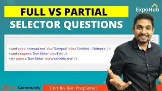 UiPath Full Vs Partial Selector Questions | UiPath Certification Preparation