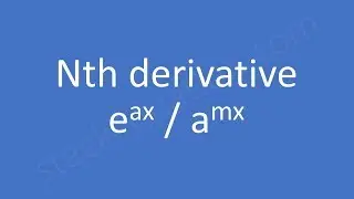 Nth derivative e^ax a^mx