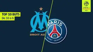 Top 10 buts OM/PSG - 10 saisons de Classique [de 10 à 6] - Ligue 1 Legends