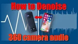 How to Denoise 360 camera audio on your IOS device.