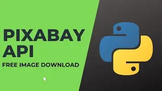 How to download free images from a pixabay api by python