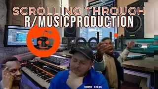 Scrolling through R/MusicProduction