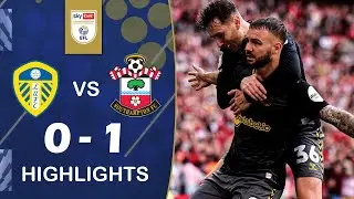 Leeds United vs. Southampton 0-1 Highlights | EFL Championship Play-off Final 2023/24