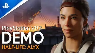 HALF-LIFE ALYX Gameplay Demo | New Exclusive PC Steam Game coming to PlayStation VR 2 in 2024