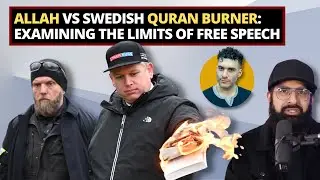 Allah vs Swedish Quran Burner: Examining the Limits of Free Speech