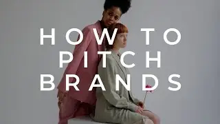 How To Pitch Brands & Get Clients For Photography