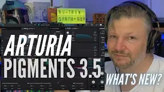 Pigments 3.5 - what’s new from Arturia’s flagship soft synth?