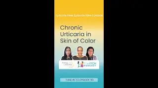 Challenges in Diagnosis and Treatment of Chronic Urticaria in Skin of Color