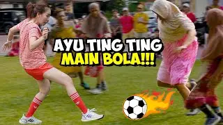 AYU TING TING MAIN BOLA?? EMANG BISA?!?!