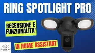 Ring Spotlight Cam Wired Pro: la recensione completa con integrazione Home Assistant