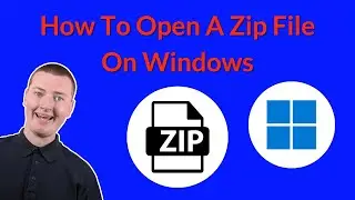 How To Open A Zip File On Windows