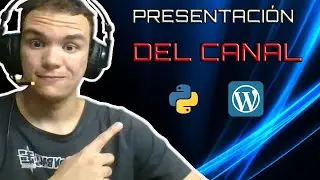 PRESENTACIÓN de mi canal | CONTENIDO y PROYECTOS #wordpress #python