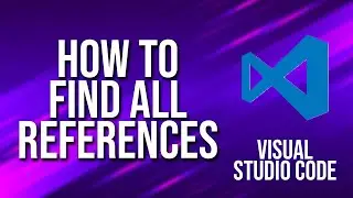 How To Find All References Visual Studio Code Tutorial