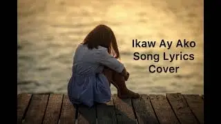 Ikaw At Ako Song Lyrics Cover