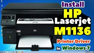 How to Download & Install HP LaserJet Pro M1136 MFP Printer Driver in Windows 7 PC or Laptop