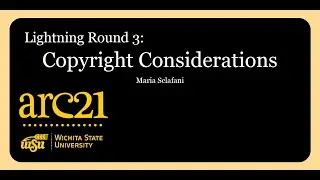 ARC 2021 - Copyright Considerations