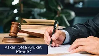 Askeri Ceza Avukatı Kimdir?