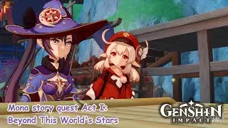 Mona [FUNNY] Story Quest: Beyond this worlds stars [Genshin Impact English | No Commentary Gameplay]